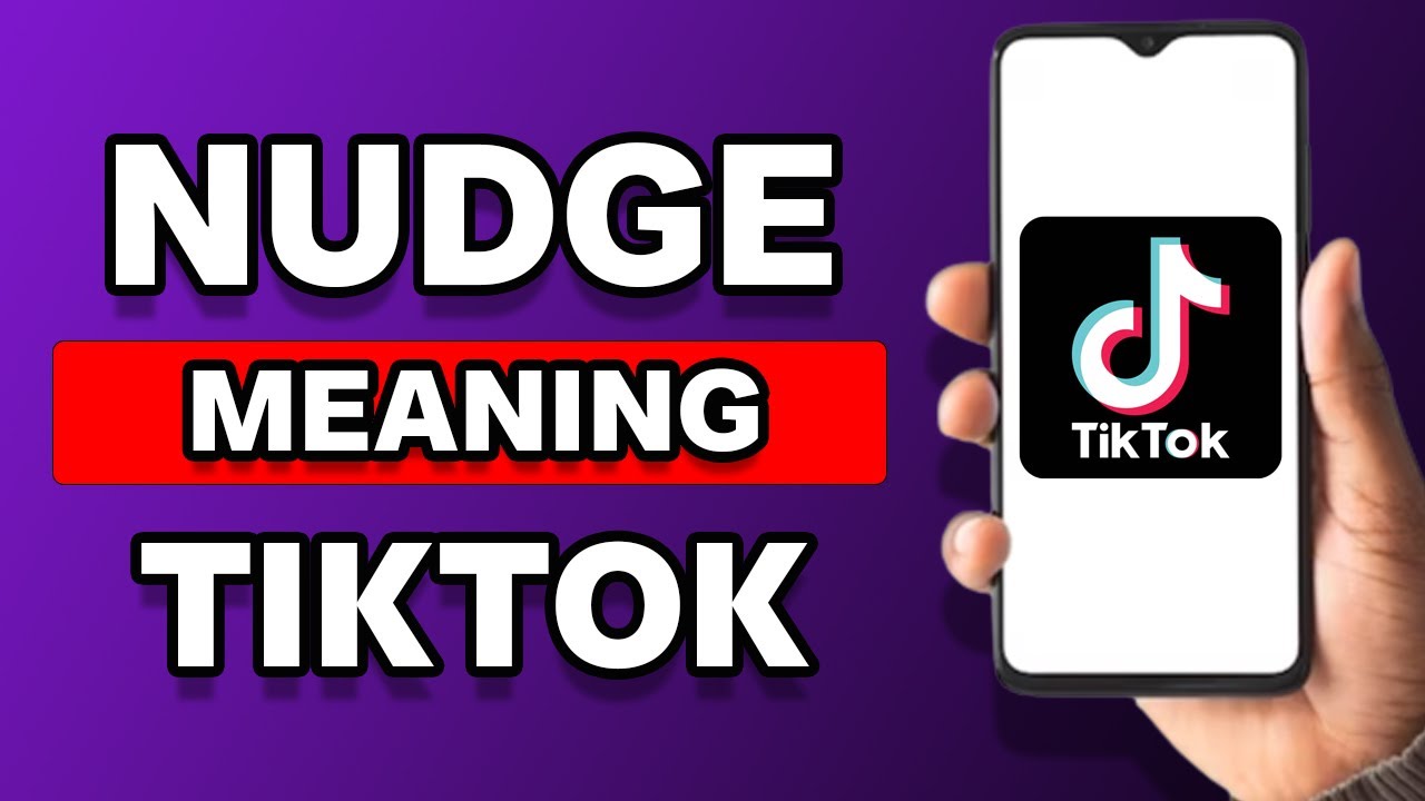 Что означает &laquo;Nudge&raquo; в TikTok? (Объяснение)
