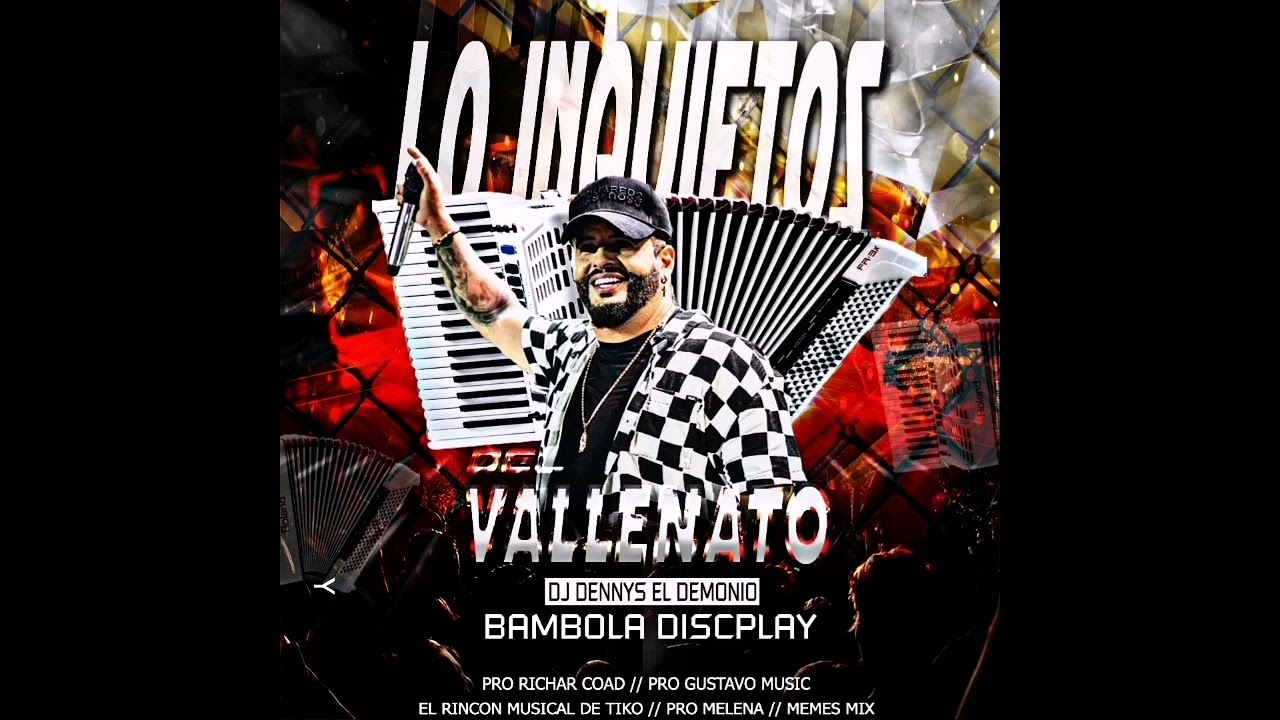 🔥🇻🇪 LO INQUIETOS DEL VALLENATO DJ DENNYS El DEMONIO BAMBOLA DISCPLAY