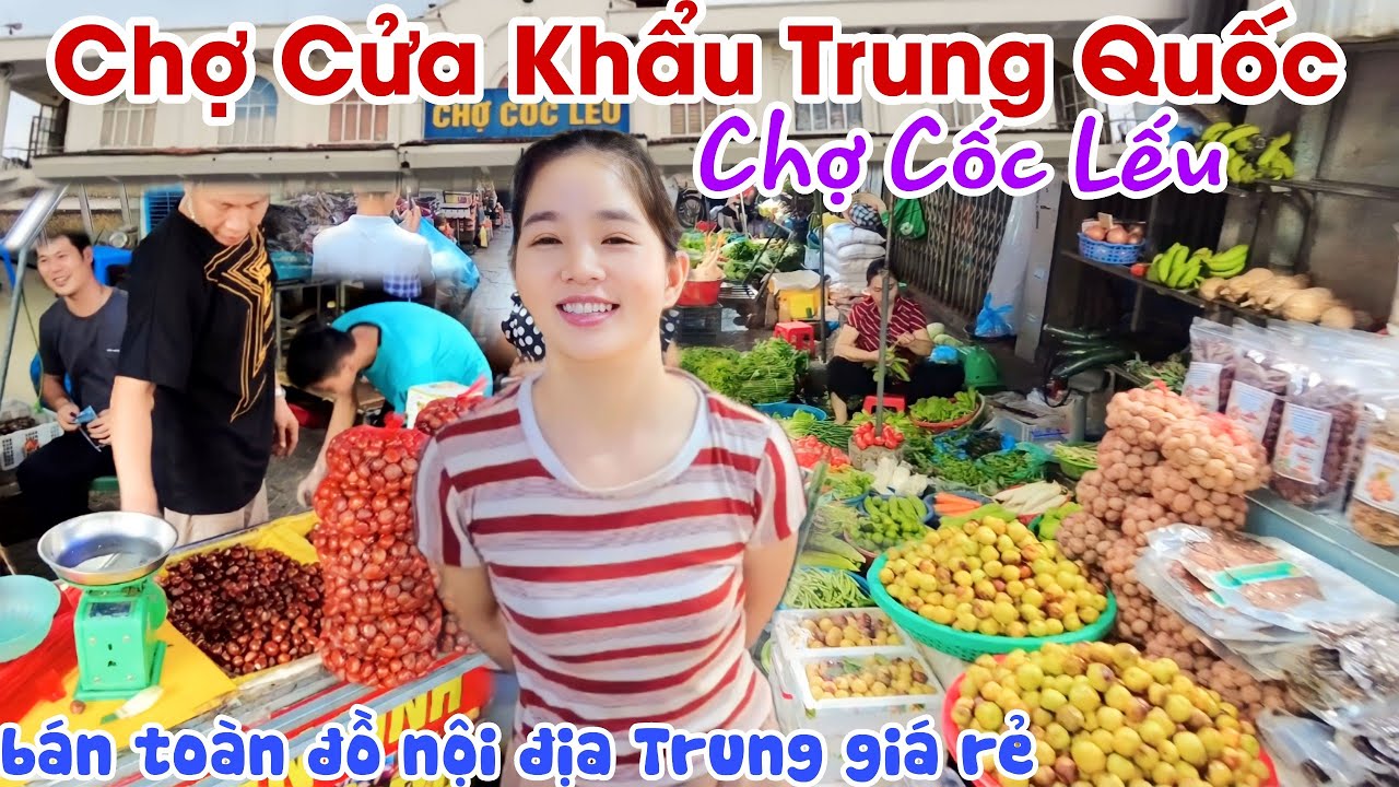 Bất Ngờ Chợ Cửa Khẩu TRUNG QUỐC - VIỆT NAM CHỢ CỐC LẾU Hàng Trung Nhập Khẩu Giá Rẻ Hết Hồn |KPVL