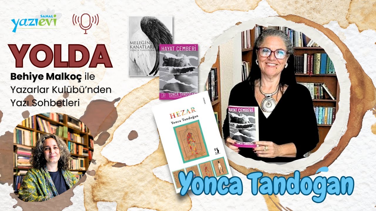 Behiye Malkoç ile YOLDA: Yonca Tandoğan