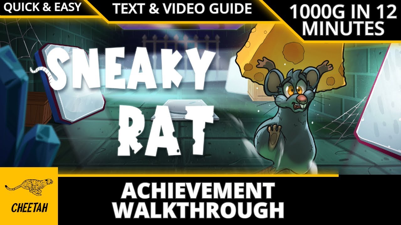Sneaky Rat - Achievement Walkthrough (1000G IN 12 MINUTES) TEXT & VIDEO GUIDE