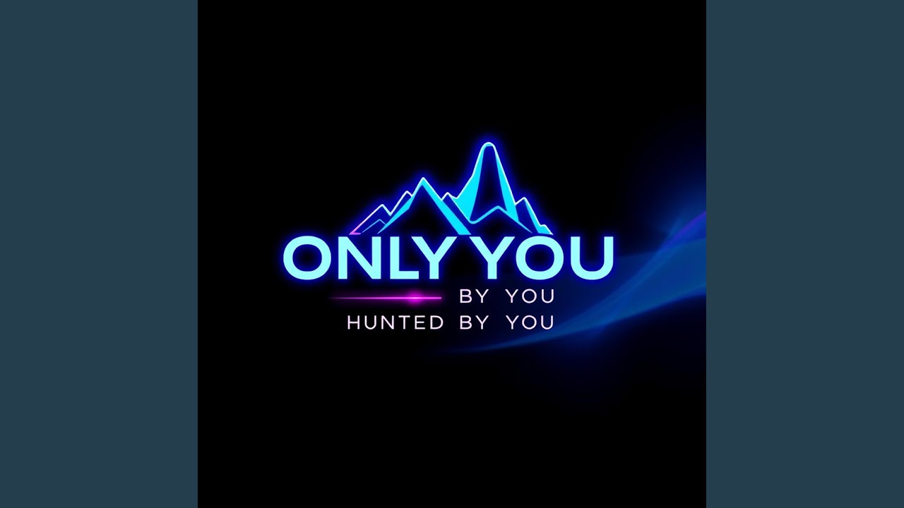 Only You (Hunted By You)