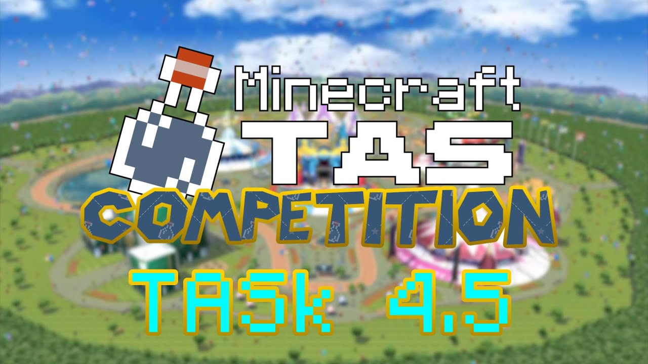 Minecraft TAS Competition TASk 4.5 Results!