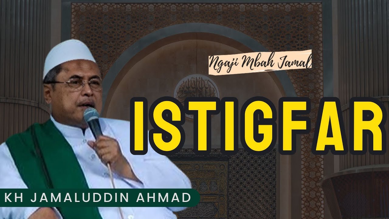 Istighfar - KH Jamaluddin Ahmad #alhikam #ngaji #ngajimbahjamal