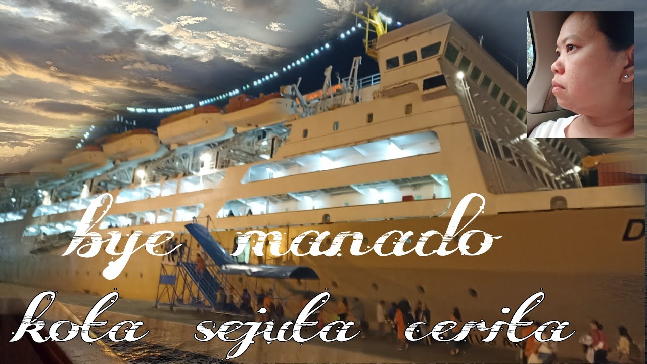 REVIEW K.M DOROLONDA TUJUAN BITUNG - TANJUNG PRIOK