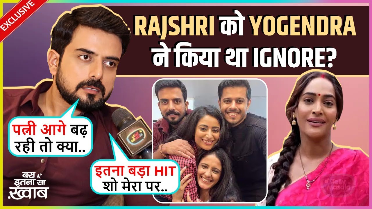 Yogendra Vikram Singh On 1st Awkward Meet With Rajshri, Talks About New Show Bas Itna Sa Khwaab