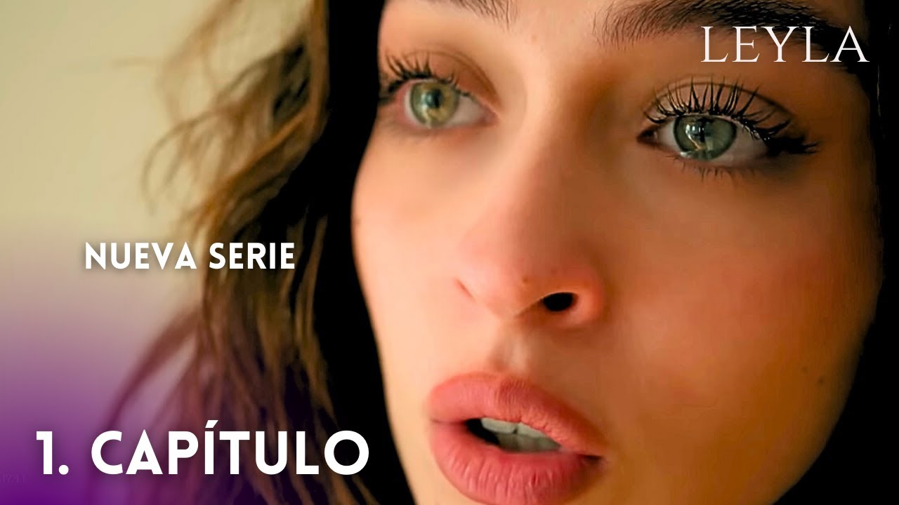 Series turco / leyla 1. Cap&iacute;tulo / Fragman / turkısh serie / nueva serie /#seriesturcas / En espa&ntilde;ol