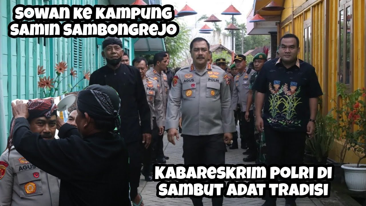 Kabareskrim Polri Blusukan Kampung Samin Disambut Adat Tradisional Khas Samin Blora