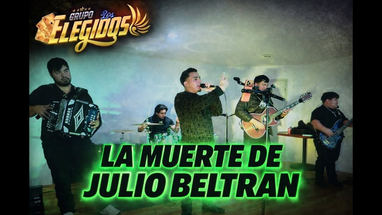 La Muerte De Julio Beltran | Grupo Los Elegidos En Vivo