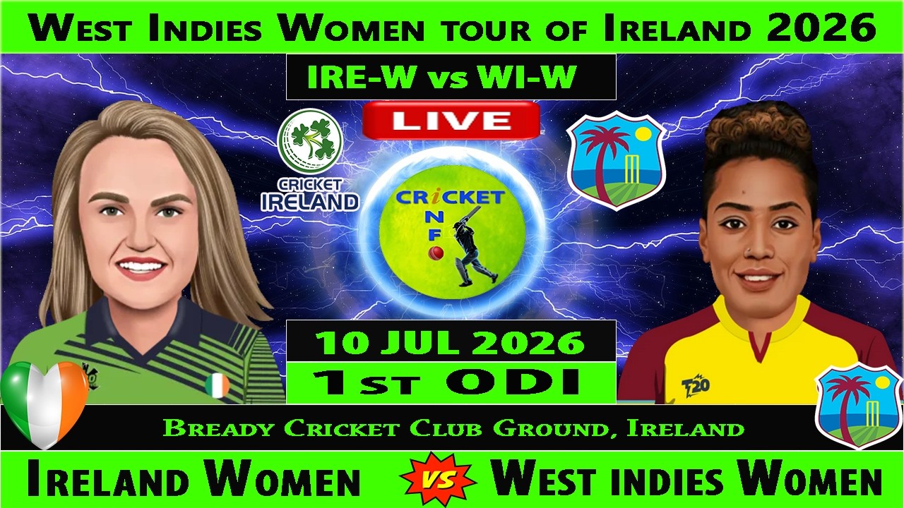 Ireland Women vs West Indies Women | IRE-W vs WI-W | 1st ODI of West Indies Women vs Ireland Women