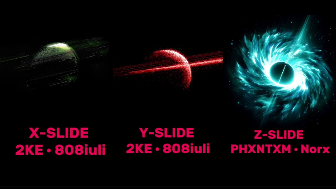 X-SLIDE x Y-SLIDE x Z-SLIDE (( MASHUP ))