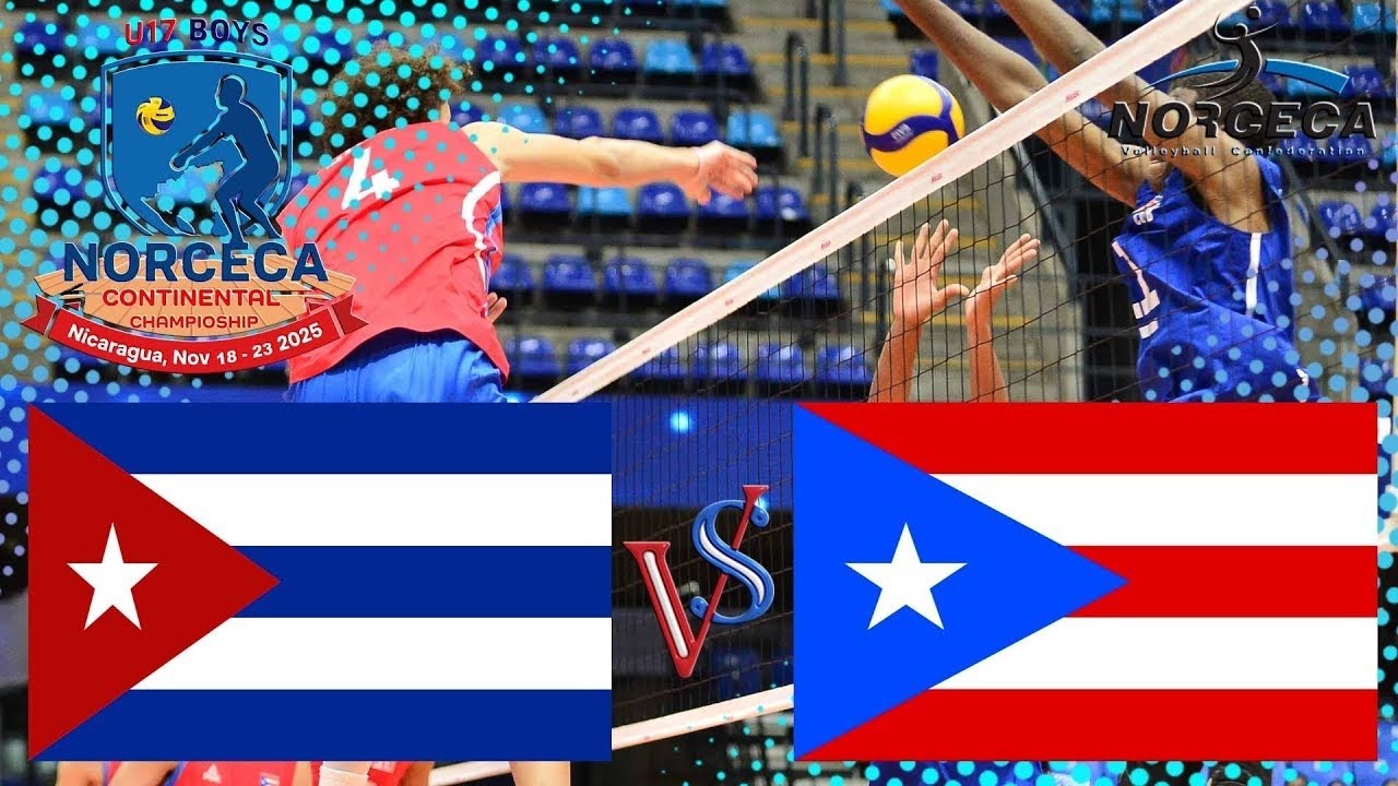 🇨🇺 Cuba vs Puerto Rico 🇵🇷 Final 🥇 Campeonato Continental U17 Masculino NORCECA 2025