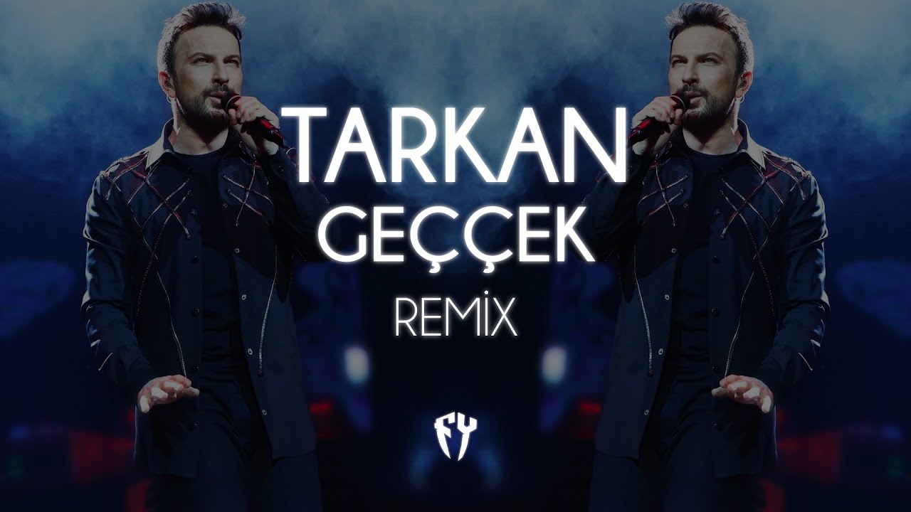 Tarkan - Ge&ccedil;&ccedil;ek ( Fatih Yılmaz Remix )