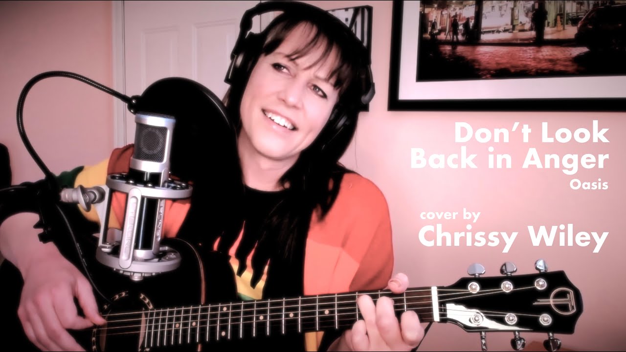 Don't Look Back in Anger - Cover by Chrissy Wiley
