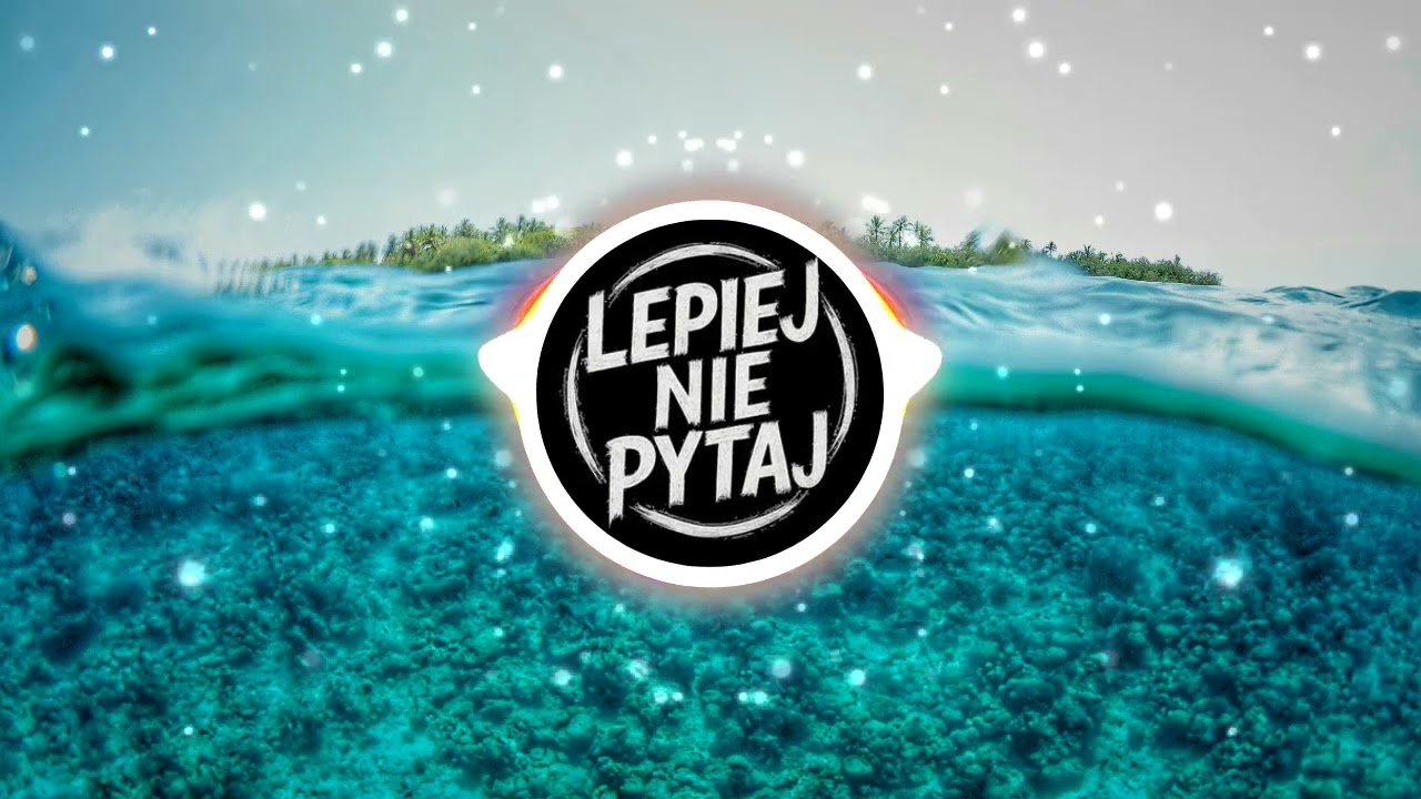 Lepiej Nie Pytaj - Pod wodą