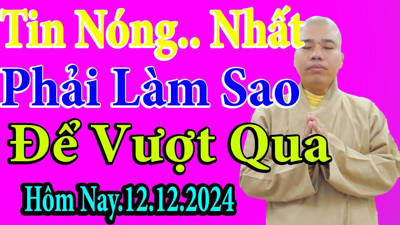 🎥🔴TRỰC TIẾP : NGƯỜI HỌC PHẬT ĐỪNG CHẤP VÀO HÌNH  TƯỚNG 12.12.2024 #cusinhuanduc#phapthoai