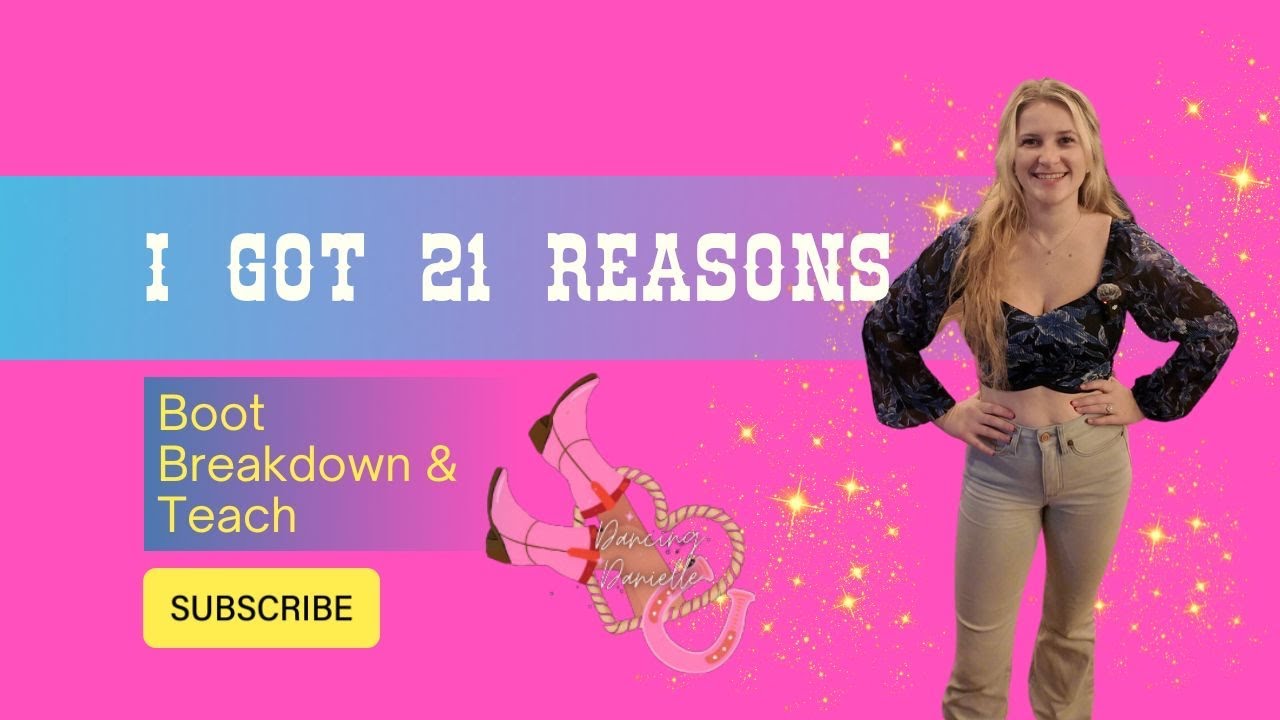 BOOT BREAKDOWN & TEACH : I GOT 21 REASONS