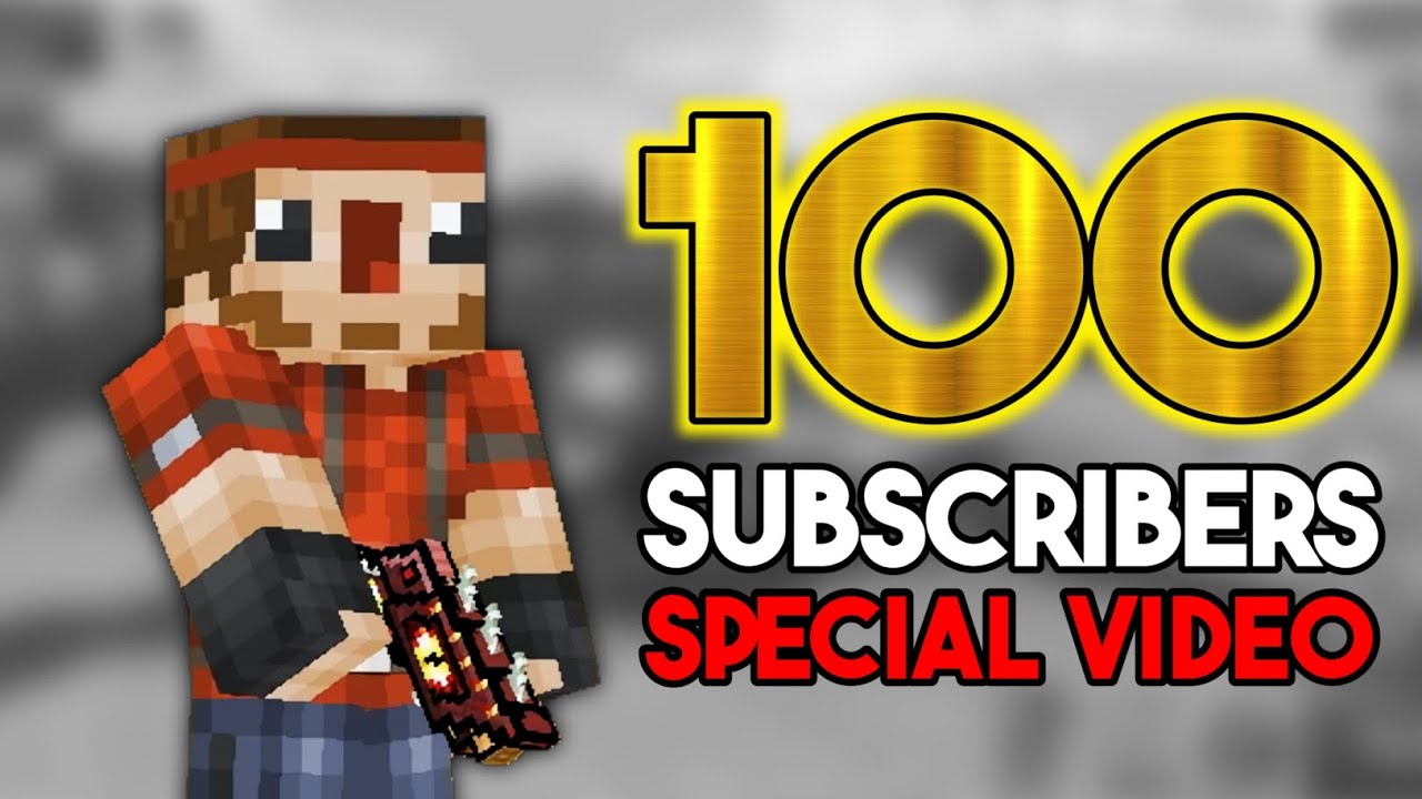 100 SUBSCRIBERS SPECIAL VIDEO