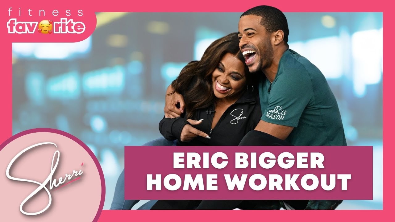 Fitness Favorite: Eric Bigger | Sherri Shepherd