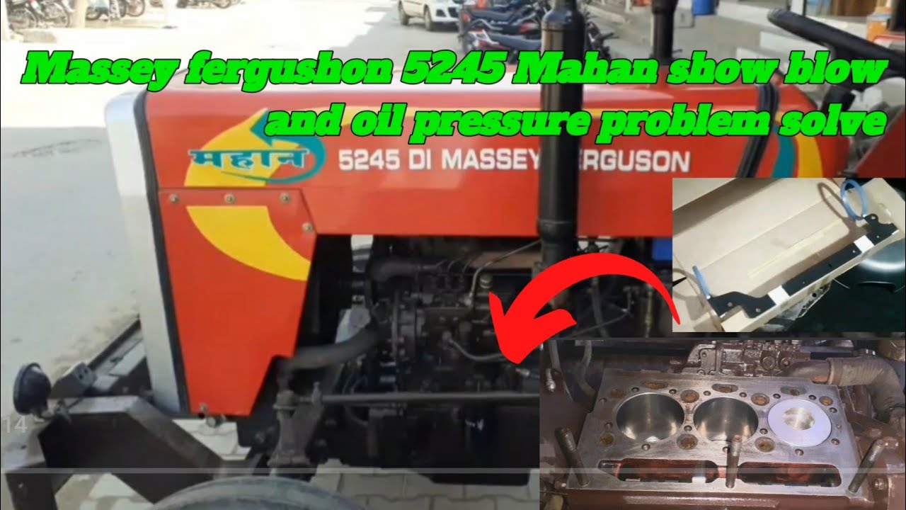 Massey Ferguson 5245 Mahhan blow show and oil prature down problem solve.