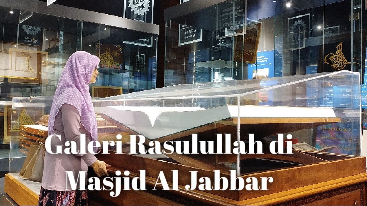 Galeri Rasulullah di Masjid Al Jabbar, edukasi sejarah yang komprehensif#masjidaljabarbandung