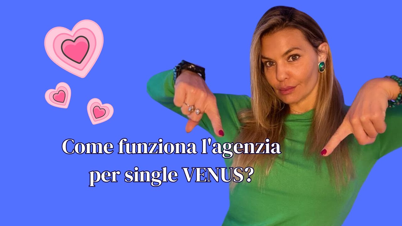 Come funziona Agenzia per single Venus