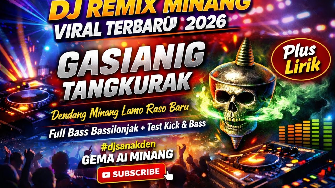 DJ REMIX MINANG🔥GASIANG TANGKURAK🔥EDM REMIX MINANG POPULER TERBARU 2026🔊BASS🔥💥SILONJAK💥 #djsanakden 
