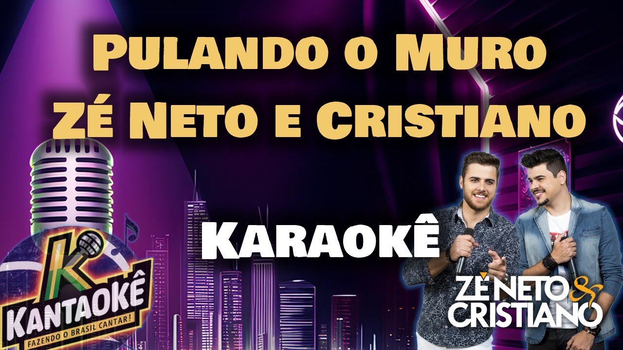 Zé Neto e Cristiano - Pulando o Muro (Karaokê / Playback)