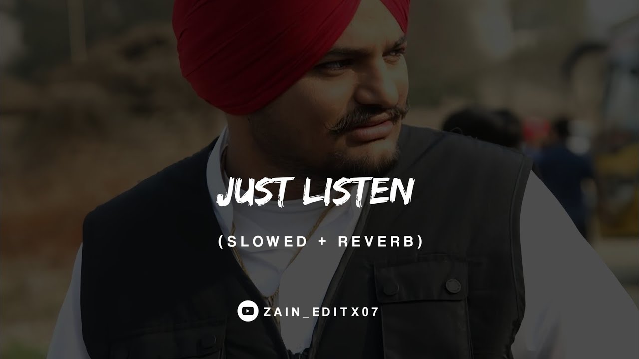 Just Listen Song (Slowed+Reverb)-Sidhu Moose Wala 🎧