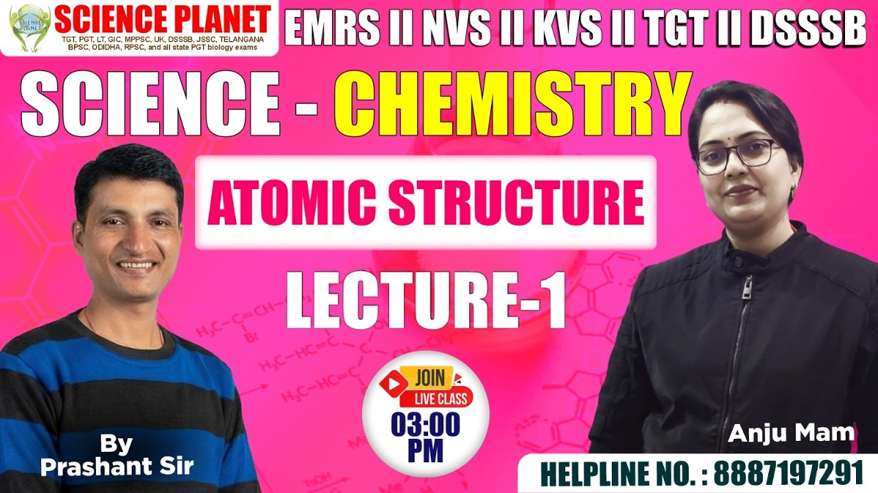 ATOMIC STRUCTURE DAY-1 EMRS //NVS//KVS //DSSSB TGT SCIENCE CHEMISTRY