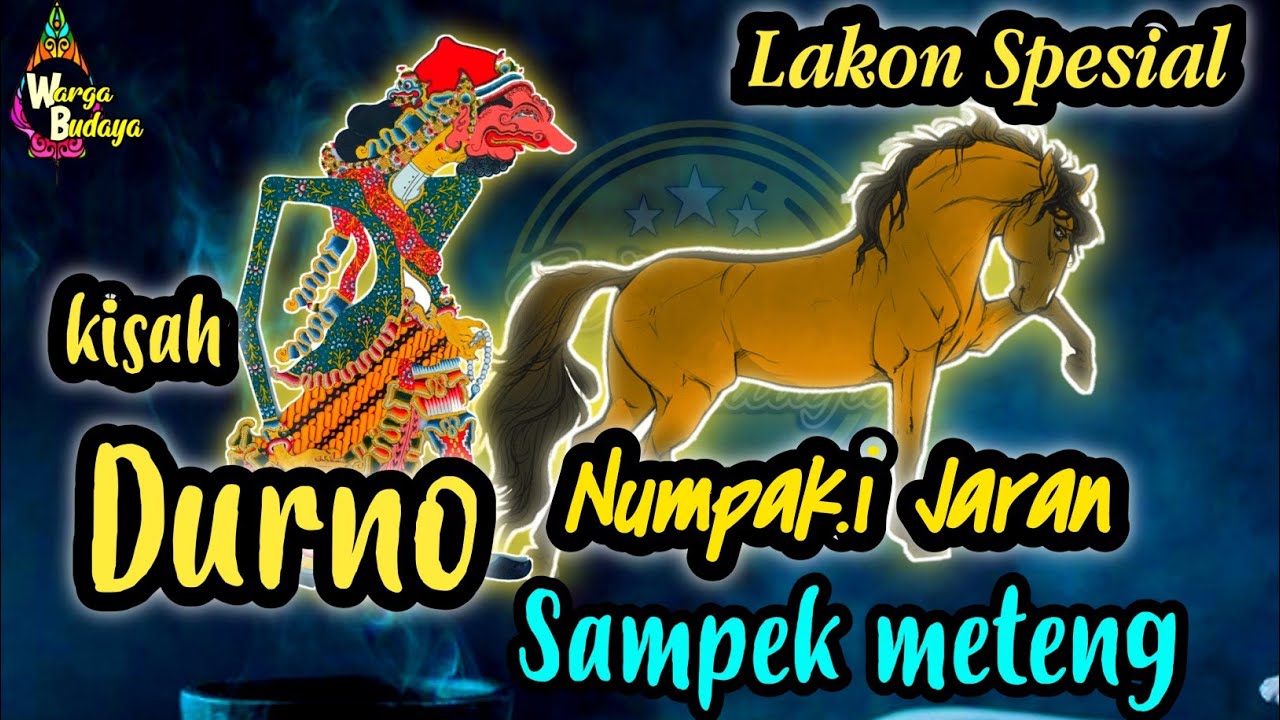 KISAH BEGAWAN DURNO NUMPAK.I JARAN