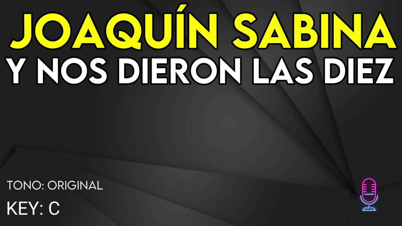 Joaquín Sabina - Y Nos Dieron Las Diez - Karaoke Instrumental