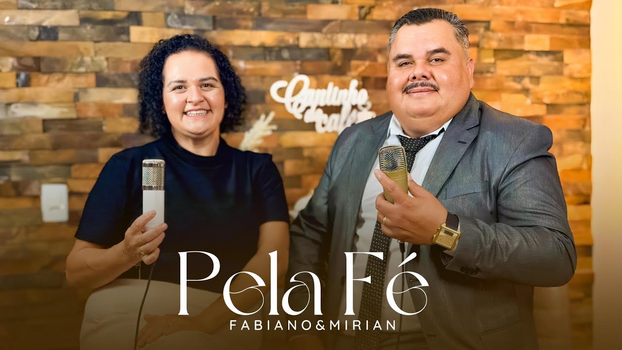 Fabiano e Mirian - Pela Fé (Clipe Oficial)