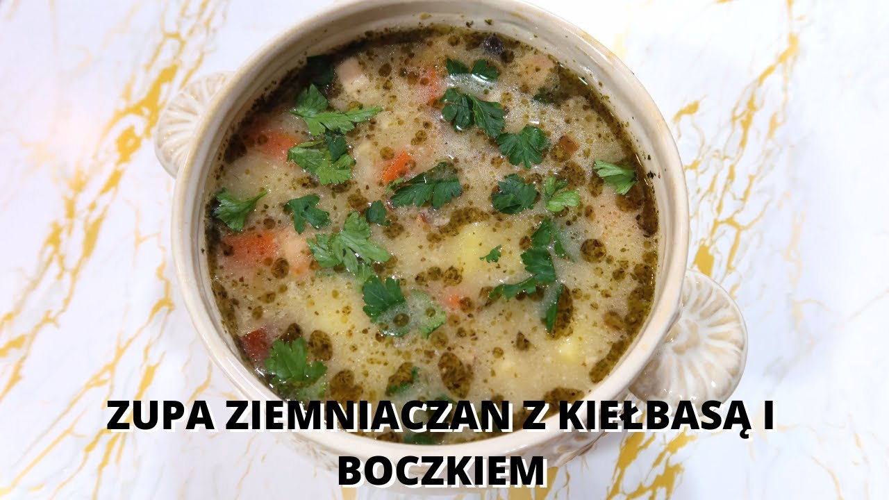 Zupa ziemniaczana z kiełbasą i boczkiem. Szybki i sycący obiad dla całej rodziny. Smakowite Dania