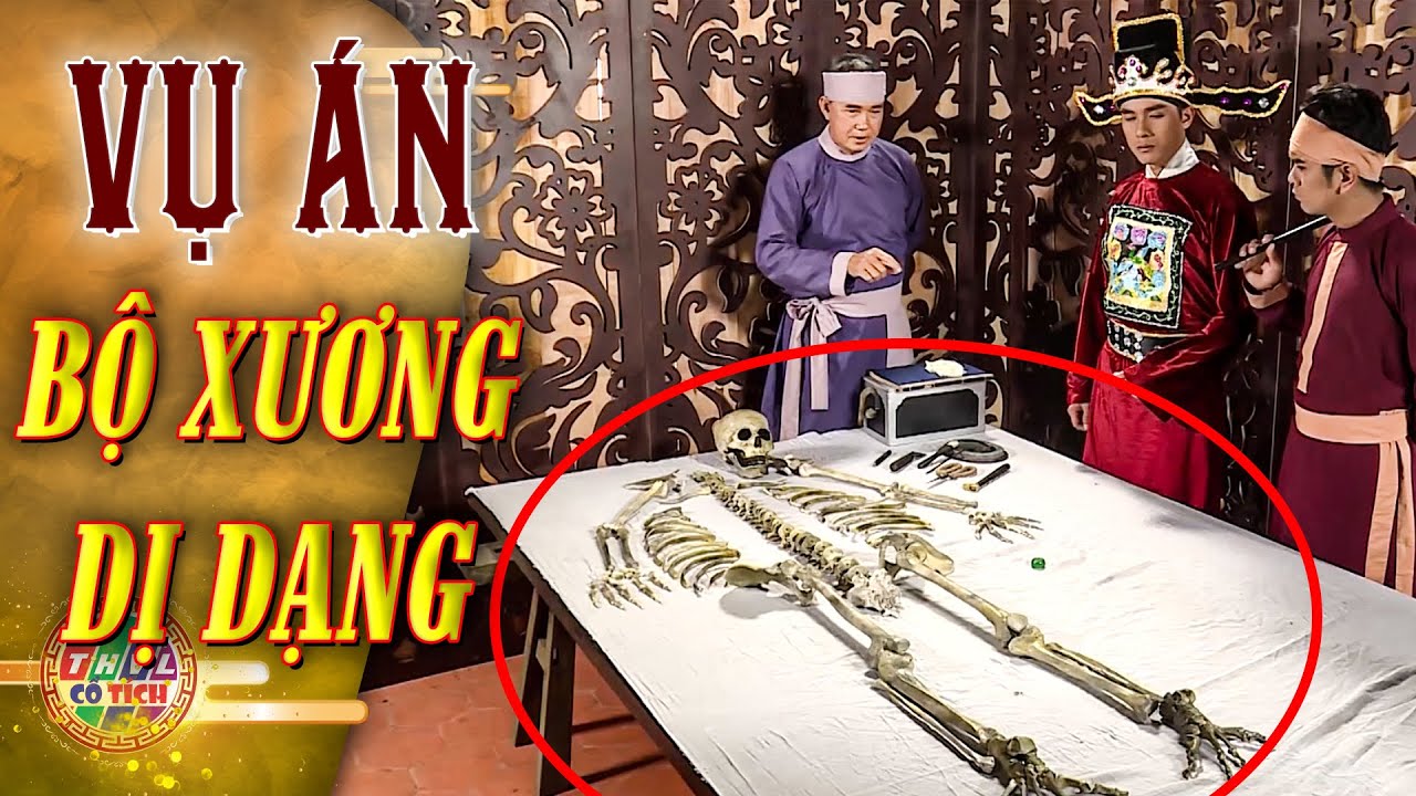 PHIM KỲ ÁN CỔ TÍCH  2021 - VỤ ÁN: BỘ XƯƠNG DỊ DẠNG | PHIM TRUYỆN CỔ TÍCH TRẦN TRUNG KỲ ÁN 2021