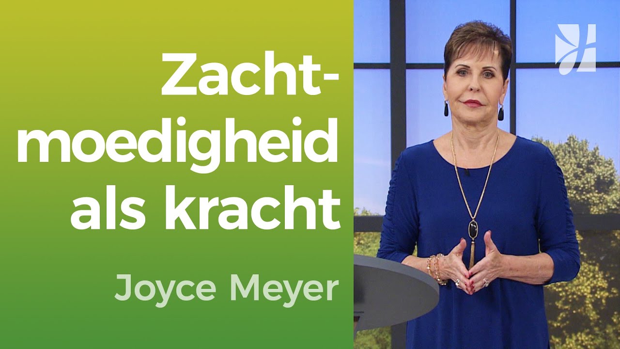🔥 KRACHTIG LEVEN | Zachtmoedigheid als kracht 🌟 – Joyce Meyer – Geloof in de praktijk #motivation