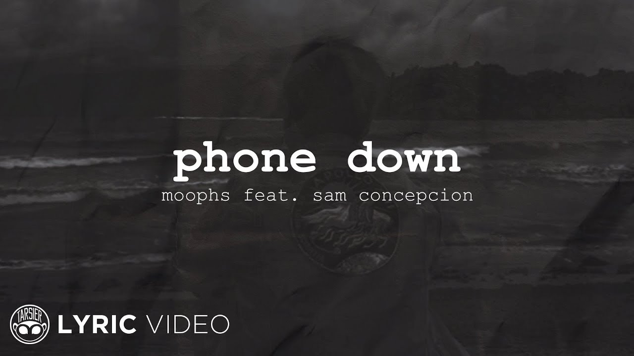 Phone Down - Moophs feat. Sam Concepcion (Lyrics)
