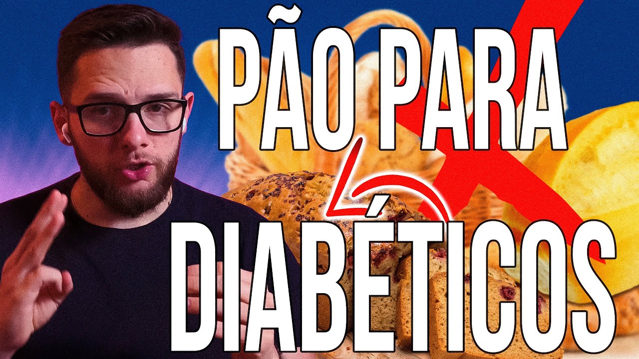 PÃO PARA DIABÉTICO TIPO 2 CONSUMIR TRANQUILAMENTE │ @EDU Diabetes