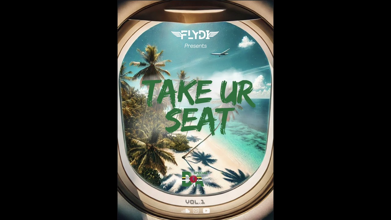 FLYDI - TAKE UR SEAT 🛫🇩🇲 (MIX BOUYON 2025)