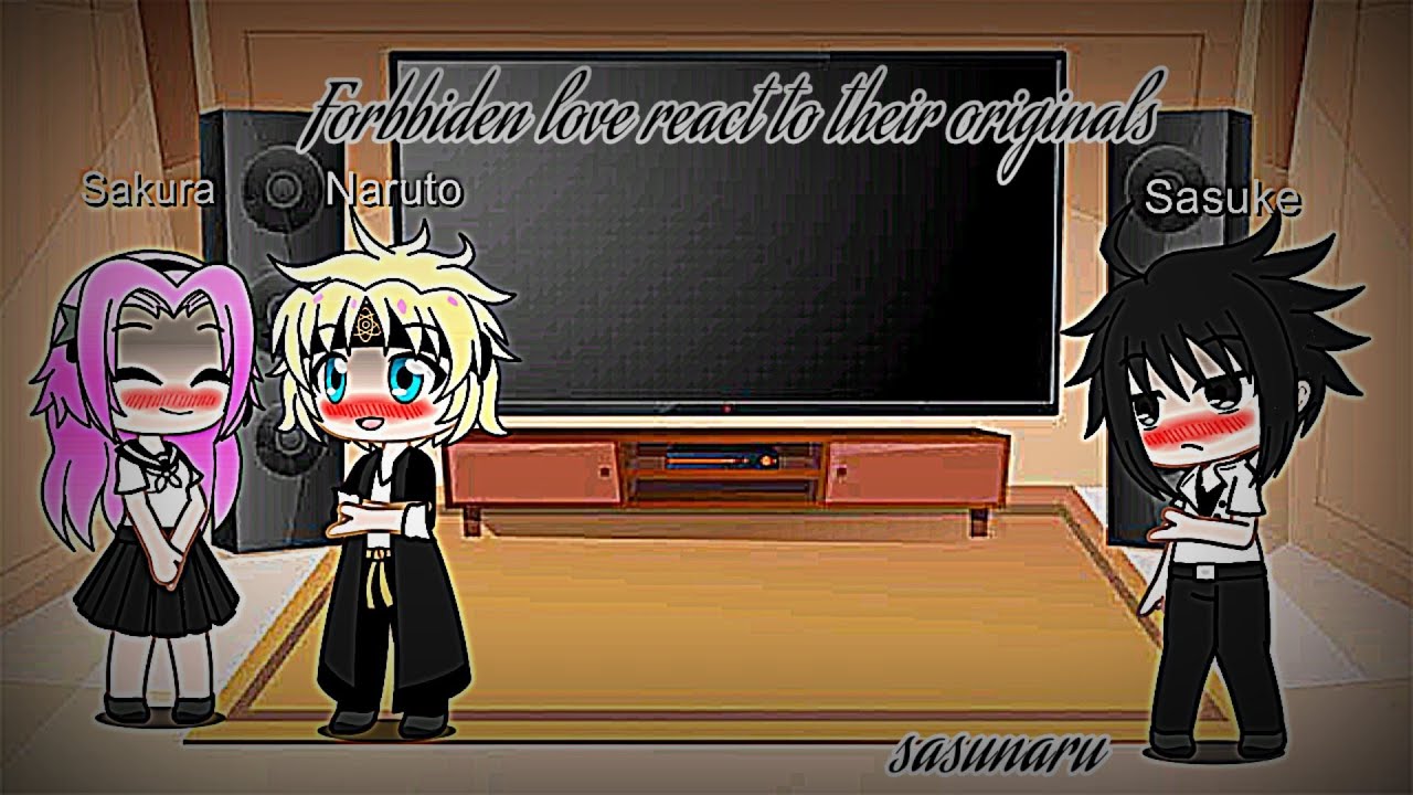 forbbiden love react to their originals sasunaru cz sk