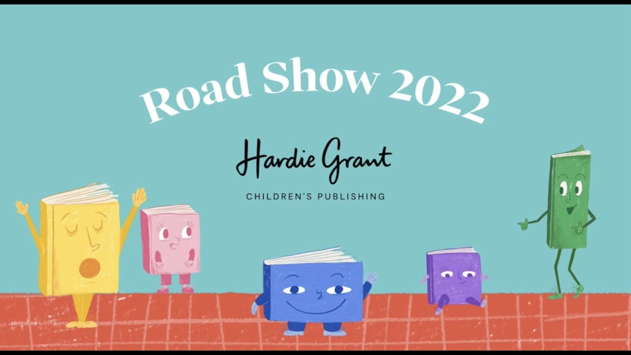 Hardie Grant Children's Publishing Roadshow 2022