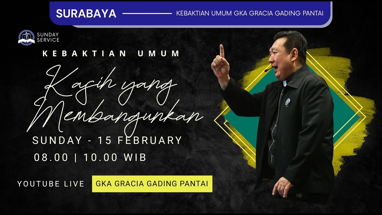 Kebaktian Umum Minggu , 15 Februari 2026 | Pk  08.00 WIB | Pembicara : Pdt. Andreas Halim