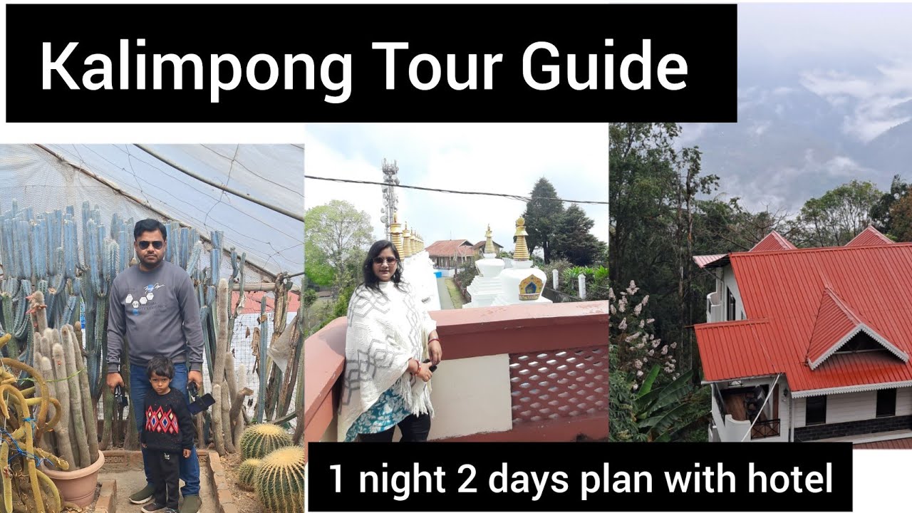 Kalimpong Tour | Kalimpong Tour Guide | Kalimpong Tourist Places | Kalimpong Homestay | Kalimpong