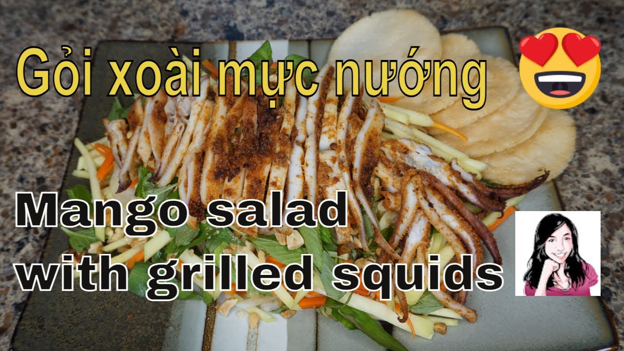 (Engsub) Gỏi xoài mực nướng | Mango salad with Grilled squids