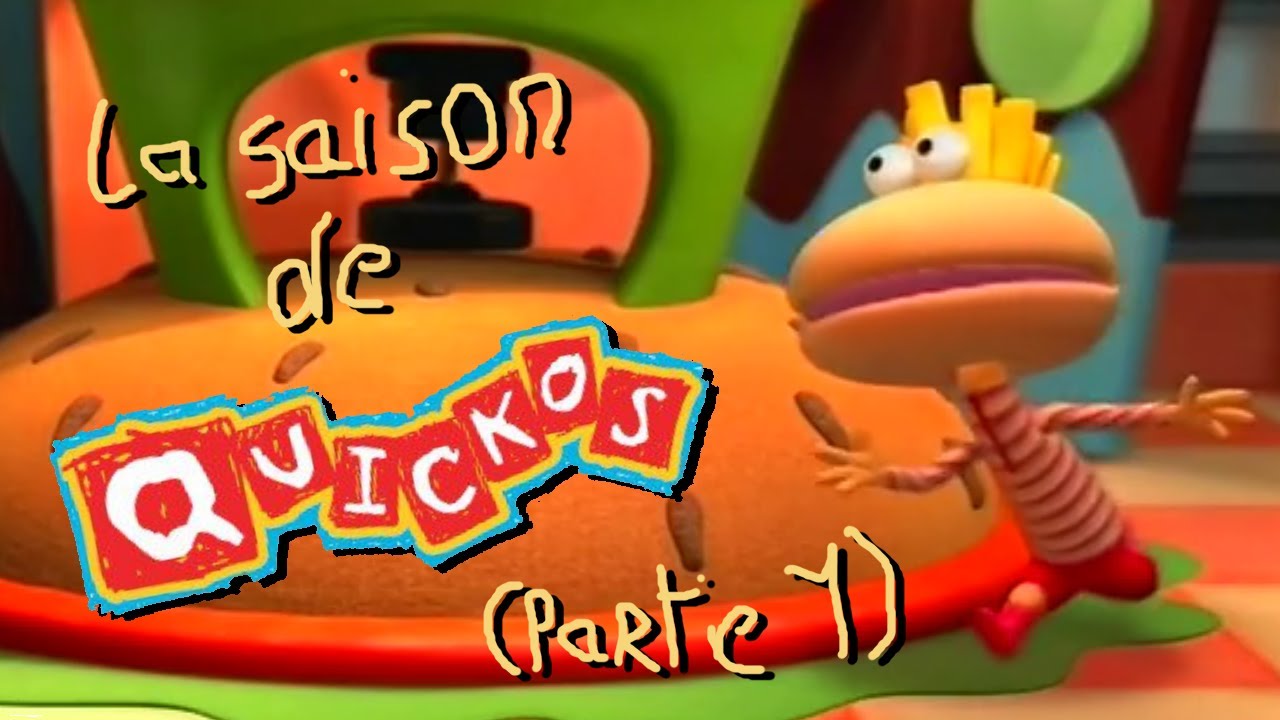 La Saison de Quickos (Partie 1)