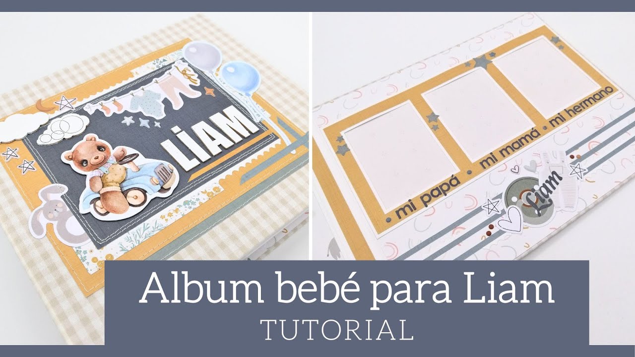 (2/2) ALBUM BEBE para LIAM - TUTORIAL | LLUNA NOVA SCRAP