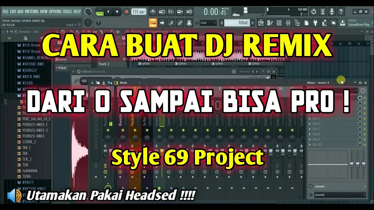 TUTORIAL BUAT DJ REMIX  STYLE 69 PROJECT ❗❗ AWASS BASS HOREG ⚠
