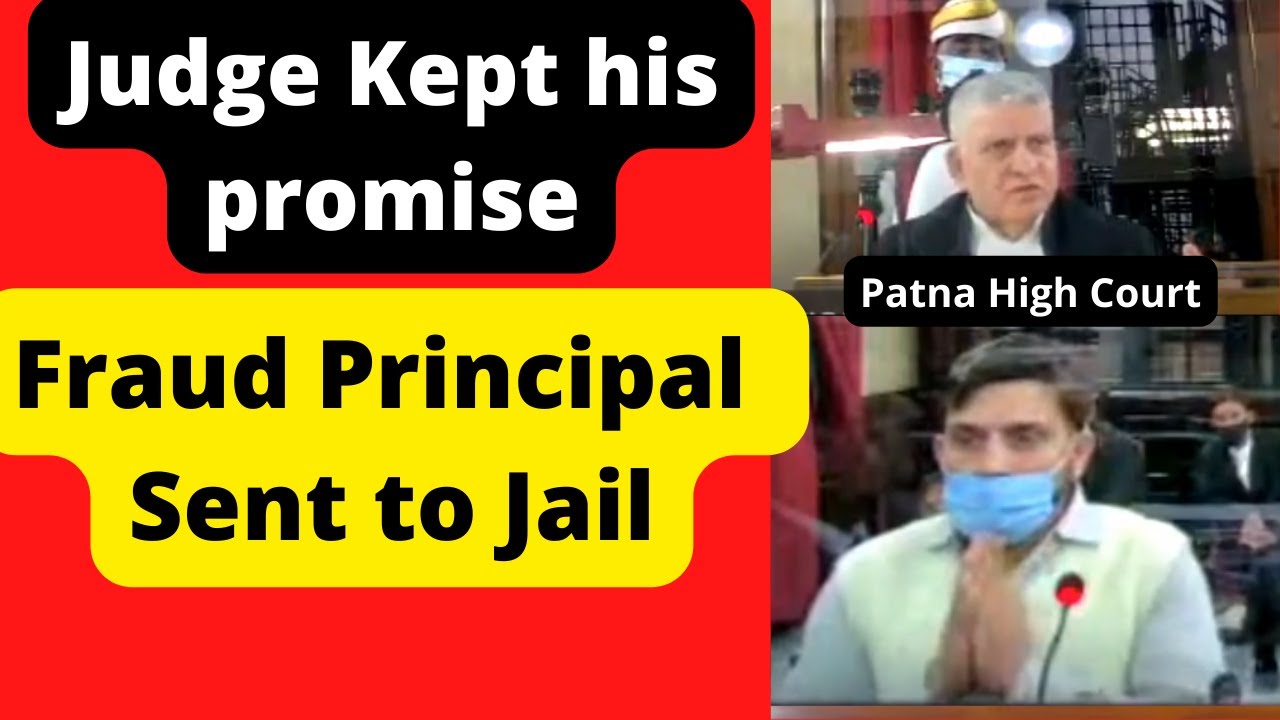Judge Kept his promise. Fraud Principal Sent to Jail Patna High Court Stream #law #legal #Advocate.