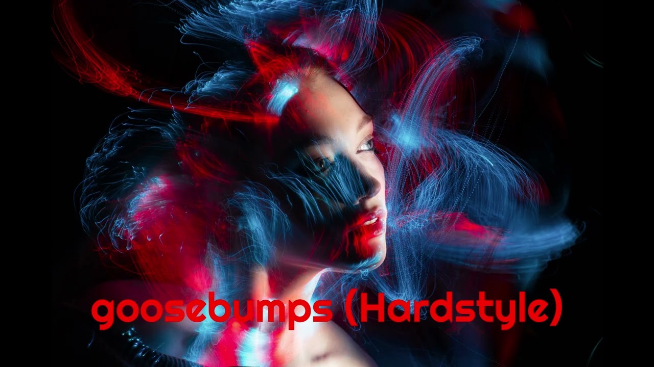 goosebumps [HARD DEMON, X-Hard, Mr Demon] Hardstyle Extended