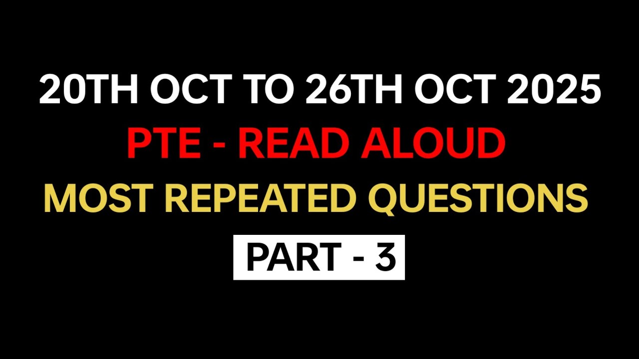 PTE Read Aloud (Часть 3) октябрь 2025 г. &mdash; Прогноз экзамена | Read Aloud PTE 2025 #pte